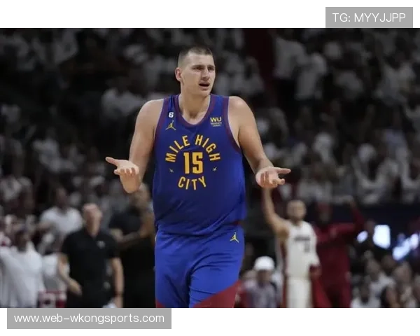 约基奇挡拆中制造错位助攻提升球队进攻效率